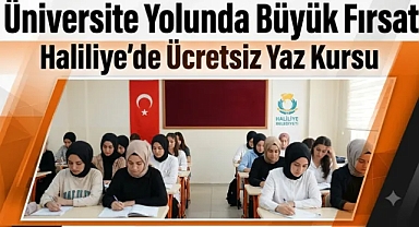 Haliliye’de Üniversite Adaylarına Ücretsiz Yaz Kursu