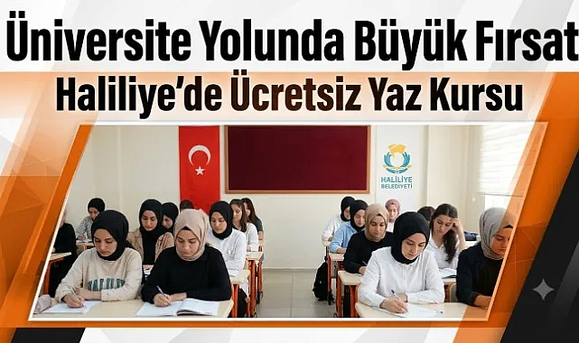 Haliliye’de Üniversite Adaylarına Ücretsiz Yaz Kursu