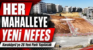 Karaköprü Belediyesi 26 Yeni Parkı İlçeye Kazandırıyor