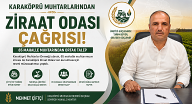 Karaköprü Muhtarlarından Ziraat Odası Çağrısı