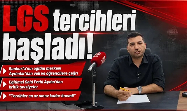 LGS Tercihinde Hata Yapmayın! Uzmanından Altın Değerinde Tavsiyeler