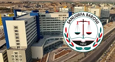Şanlıurfa Barosu: Kamu yararı göz ardı edilmemeli