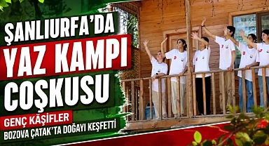 Şanlıurfa Büyükşehir Belediyesi’nden Doğanın Kaşifleri Yaz Kampı