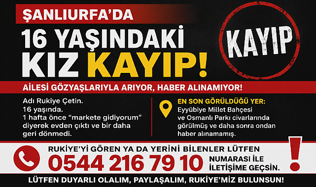 Şanlıurfa'da 16 Yaşındaki Rukiye Çetin'den 1 Haftadır Haber Alınamıyor