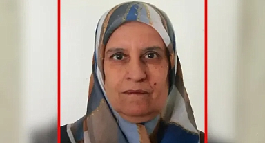 Şanlıurfa'da 66 yaşındaki kadından haber alınamıyor