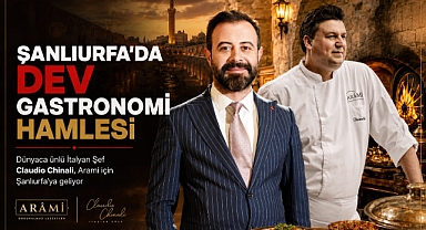 Şanlıurfa’da Dev Gastronomi Hamlesi: Dünyaca Ünlü İtalyan Şef Claudio Chinali