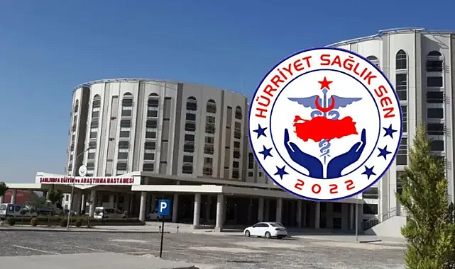 Şanlıurfa’da sağlık çalışanına yönelik saldırıya Hürriyet Sağlık-Sen’den tepki!