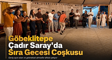 Şanlıurfa’da Sıra Gecesi Eğlencesinin Yeni Adresi: Göbeklitepe Çadır Saray