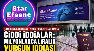 Şanlıurfa Merkezli Star Efsane Hakkında Ciddi İddialar: Milyonlarca Liralık Vurgun İddiası