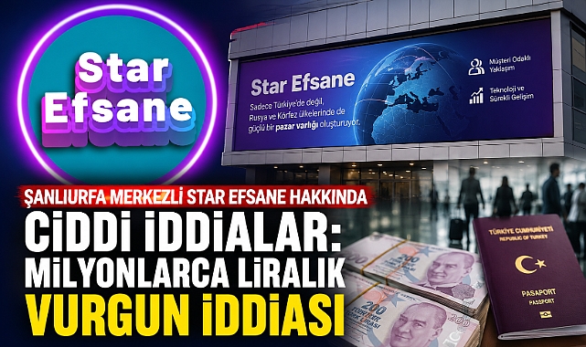 Şanlıurfa Merkezli Star Efsane Hakkında Ciddi İddialar: Milyonlarca Liralık Vurgun İddiası