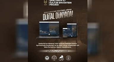 Şanlıurfa'nın 5 bin kültür varlığı dijital ortama taşındı