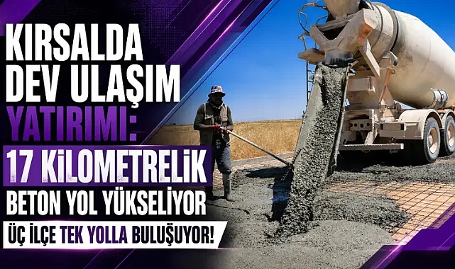 Üç İlçeyi Birbirine Bağlayan 17 Kilometrelik Güzergâhta Beton Yol Çalışmaları Sürüyor