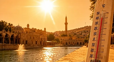 Urfa'da kavurucu sıcaklar kapıda! Termometreler coşacak!